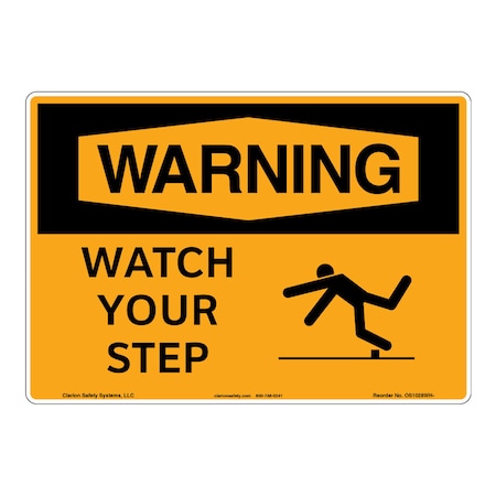 OSHA Compliant Warning/Watch Your Step Safety Signs Outdoor Weather Tuff Plastic (S2) 10 X 7